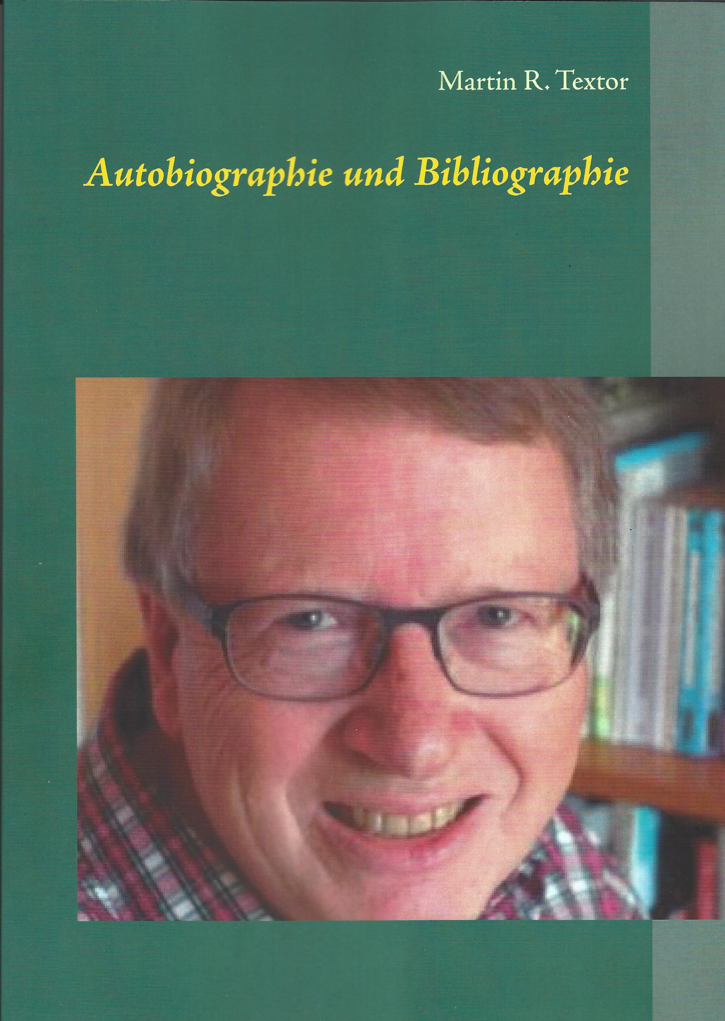 Autobiographie von Martin R. Textor